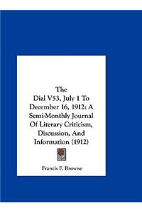 The Dial V53, July 1 to December 16, 1912