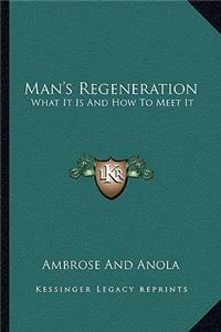 Man's Regeneration