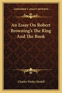 Essay on Robert Browning's the Ring and the Book