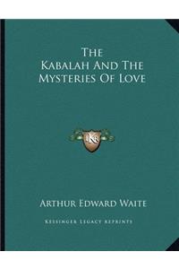 The Kabalah and the Mysteries of Love