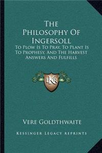 Philosophy of Ingersoll