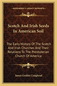 Scotch And Irish Seeds In American Soil