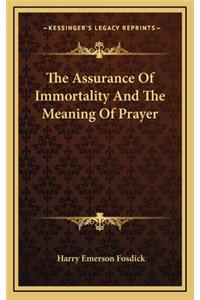 Assurance Of Immortality And The Meaning Of Prayer