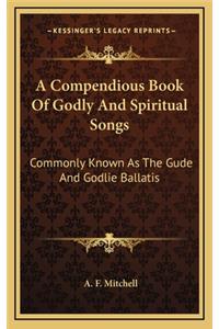 A Compendious Book of Godly and Spiritual Songs