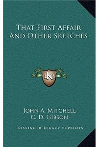 That First Affair and Other Sketches