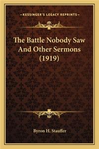 Battle Nobody Saw and Other Sermons (1919)