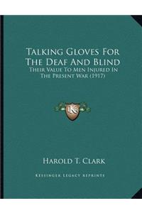 Talking Gloves For The Deaf And Blind