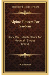 Alpine Flowers For Gardens