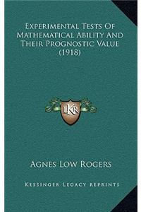 Experimental Tests of Mathematical Ability and Their Prognostic Value (1918)