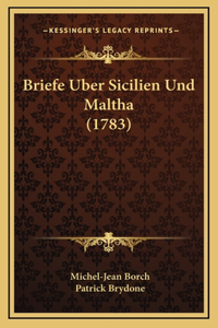 Briefe Uber Sicilien Und Maltha (1783)