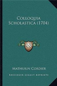 Colloquia Scholastica (1704)