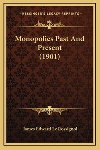 Monopolies Past And Present (1901)