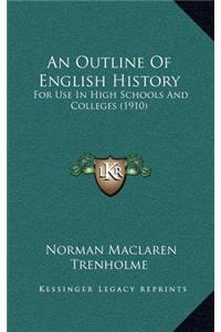 An Outline Of English History