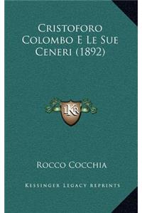 Cristoforo Colombo E Le Sue Ceneri (1892)