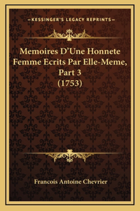 Memoires D'Une Honnete Femme Ecrits Par Elle-Meme, Part 3 (1753)