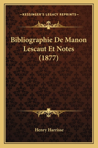 Bibliographie De Manon Lescaut Et Notes (1877)