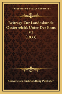 Beitrage Zur Landeskunde Oesterreich's Unter Der Enns V3 (1833)