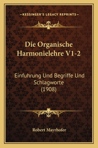 Die Organische Harmonielehre V1-2