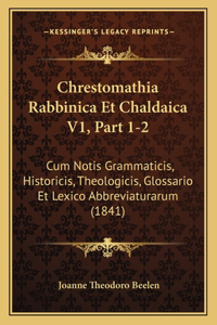 Chrestomathia Rabbinica Et Chaldaica V1, Part 1-2