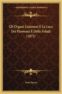 Gli Organi Luminosi E La Luce Dei Pirosomi E Delle Foladi (1872)