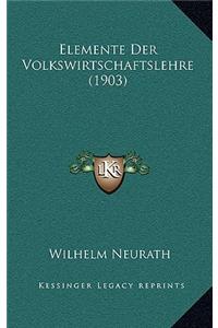 Elemente Der Volkswirtschaftslehre (1903)