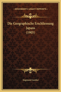 Die Geographische Erschliessung Japans (1905)