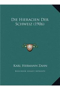 Die Hieracien Der Schweiz (1906)