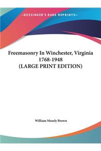 Freemasonry in Winchester, Virginia 1768-1948