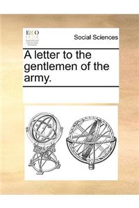 A letter to the gentlemen of the army.