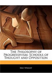 The Philosophy of Progressivism