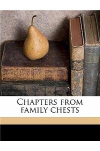 Chapters from Family Chests Volume 1