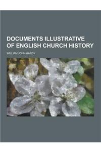 Documents Illustrative of English Church History