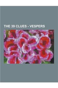 The 39 Clues - Vespers