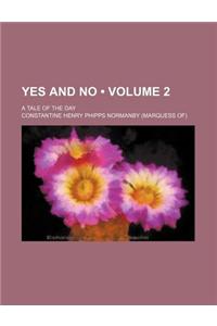 Yes and No (Volume 2); A Tale of the Day