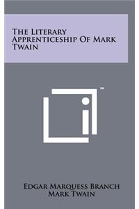 The Literary Apprenticeship of Mark Twain