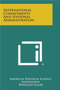 International Commitments and National Administration