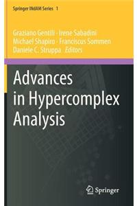 Advances in Hypercomplex Analysis