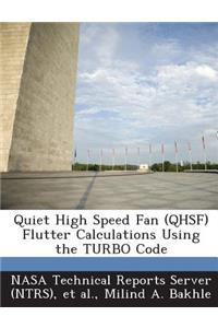 Quiet High Speed Fan (Qhsf) Flutter Calculations Using the Turbo Code