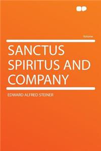 Sanctus Spiritus and Company