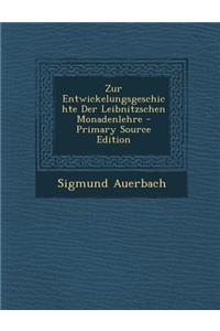 Zur Entwickelungsgeschichte Der Leibnitzschen Monadenlehre