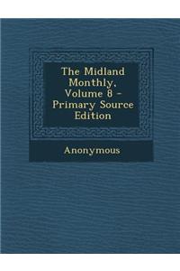 The Midland Monthly, Volume 8