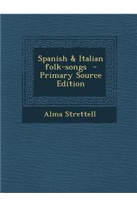 Spanish & Italian Folk-Songs