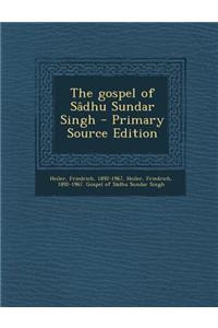 The Gospel of Sadhu Sundar Singh