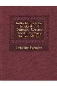 Indische Spruche, Sanskrit Und Deutsch, Zweiter Theil