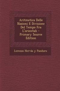 Aritmetica Delle Nazioni E Divisione del Tempo Fra l'Orientali - Primary Source Edition