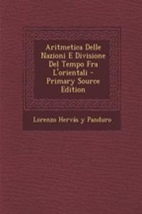 Aritmetica Delle Nazioni E Divisione del Tempo Fra l'Orientali - Primary Source Edition