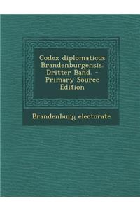 Codex diplomaticus Brandenburgensis. Dritter Band. - Primary Source Edition