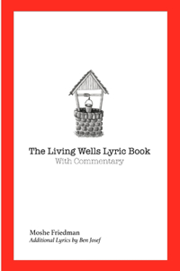 The Living Wells Lyric Book