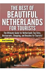 Best Of Beautiful Netherlands for Tourists