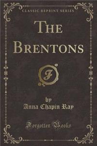 The Brentons (Classic Reprint)